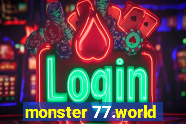 monster 77.world